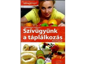 Szívügyünk a táplálkozás Szívügyünk a táplálkozás