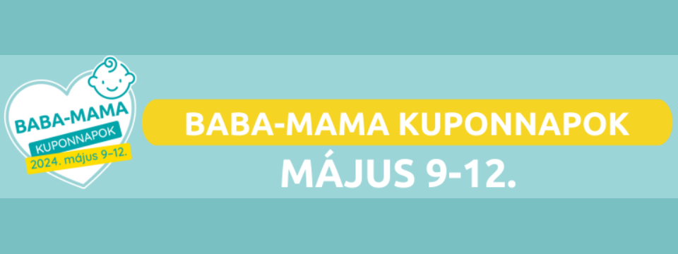 Baba-Mama Kuponnapok Május 9-12.