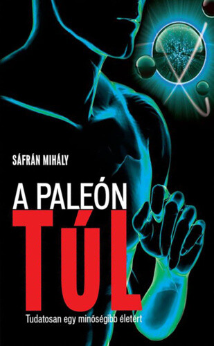 Sáfrán Mihály - A ​paleón túl