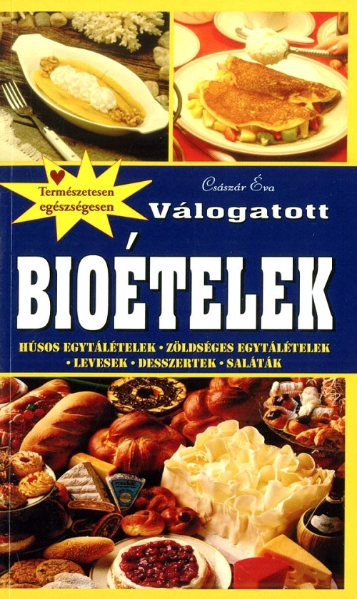 Császár Éva Válogatott Bioételek