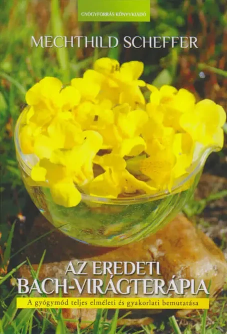 Az Eredeti Bach - Virágterápia Könyv (Mechthild Scheffer)