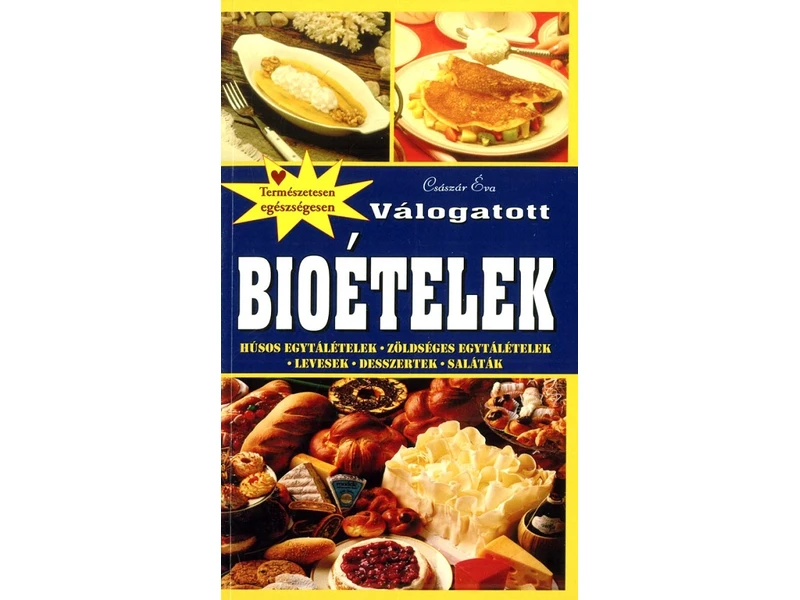 Császár Éva Válogatott Bioételek